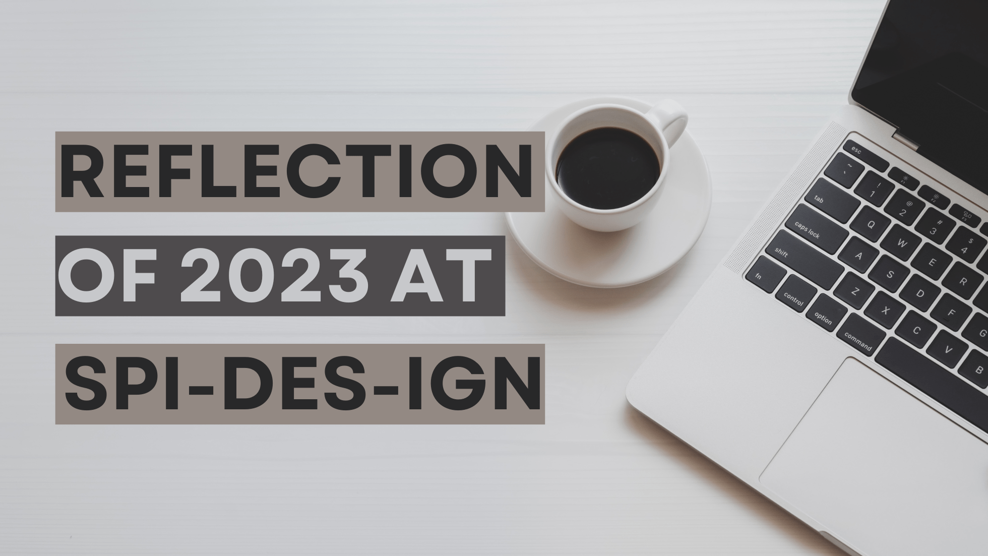 Reflection of 2023 at Spi-des-ign